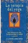 La terapia del yoga: guia practica de yoga y ayurveda para el cue rpo y la mente