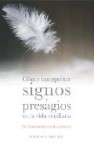 Como interpretar signos y presagios en la vida cotidiana