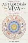 Astrologia viva: una guia para la astrologia por la experiencia y las artes sanadoras