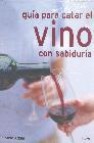 Guia para catar el vino con sabiduria