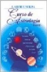 Curso de astrologia, tomo ii: nociones basicas para levantar e interpretar la carta natal