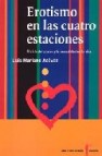 Erotismo en las cuatro estaciones: el ciclo del placer y la sexua lidad en la vida