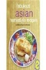 Fabolous asian homestyle recipes: nutritious meals in minute