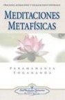 Meditaciones metafisicas: oraciones, afirmaciones y visualizacion es universales