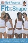 Fit for your shape