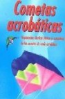 Cometas acrobaticas: preparacion, tecnicas y maniobras