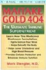 Maitake gold 404: the ultimate immune supernutrient