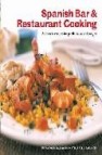 Spanish bar & restaurant cooking: authentic recipes for paella, t apas and sangria