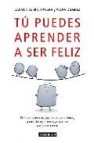 Tu puedes aprender a ser feliz 