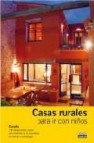 Casas rurales para ir con niños 2008 (guias con encanto) 