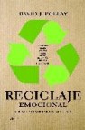 Reciclaje emocional: aprende a controlar tus emociones 