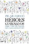 Heroes cotidianos: descubre el valor que llevas dentro 