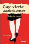 Cuerpo de hombre experiencia de mujer 