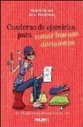 Cuaderno de ejercicios para tomar buenas decisiones 