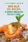 Mas alla del bocata: si quieres adelgazar este es tu libro 