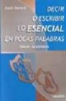 Decir o escribir lo esencial en pocas palabras: hacer la sintesis (2ª ed.)