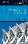 Valencia y su provincia: mucho mas que luz y mar (coleccion desti no)