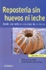 Reposteria sin huevos ni leche: desde una tarta a una pizza de ve rduras (cocina facil)