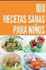 100 recetas sanas para niños 