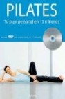 Pilates: tu plan personal en 15 minutos (incluye dvd) 