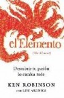 El elemento: descubrir tu pasion lo cambia todo 