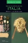 Recetas basicas de italia: 80 recetas ilustradas paso a paso 