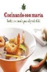 Cocinando con maria: recetas con cannbis para alegrate el dia 