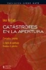 Catastrofes en la apertura 