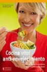 Cocina vital anti-envejecimiento: comer de forma consciente para mantenerse joven