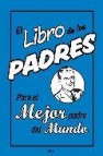 El libro de los padres: para el mejor padre del mundo 