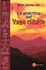 La practica del yoga clasico