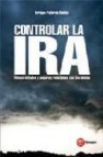 Controlar la ira: menos enfados y mejores relaciones con los dema s