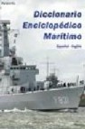 Diccionario enciclopedico maritimo (español/ingles) 