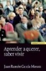 Aprender a querer, saber vivir