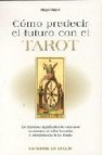 Como predecir el futuro con el tarot