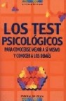 Los test psicologicos: para conocerse mejor a si mismo y conocer a los demas