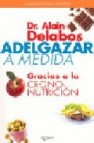 Adelgazar a medida gracias a la crono-nutricion