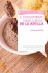 El extraordinario poder curativo de la arcilla