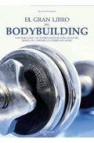 El gran libro del bodybuilding (2ª ed.) 