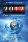 2012 ¿caos o nuevo mundo? 