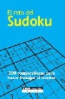 El reto del sudoku: 200 rompecabezas para hacer trabajar el cereb ro