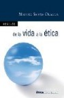 De la vida a la etica. filosofia para todos: materiales para pens ar en el aula