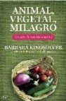 Animal, vegetal, milagro: un año de comida natural 