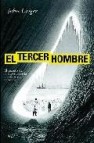 El tercer hombre: el secreto de la supervivencia en entornos extr emos