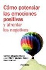 Como potenciar las emociones positivas y afrontar las negativas 