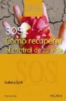 Sos: como recuperar el control de tu vida 