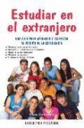 Estudiar en el extranjero: una guia para aprender y disfrutar de la experiencia