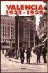 Valencia 1931-1939: guia urbana, la ciudad en la segunda republic a