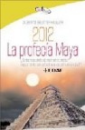 2012 la profecia maya