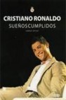 Cristiano ronaldo: sueños cumplidos 